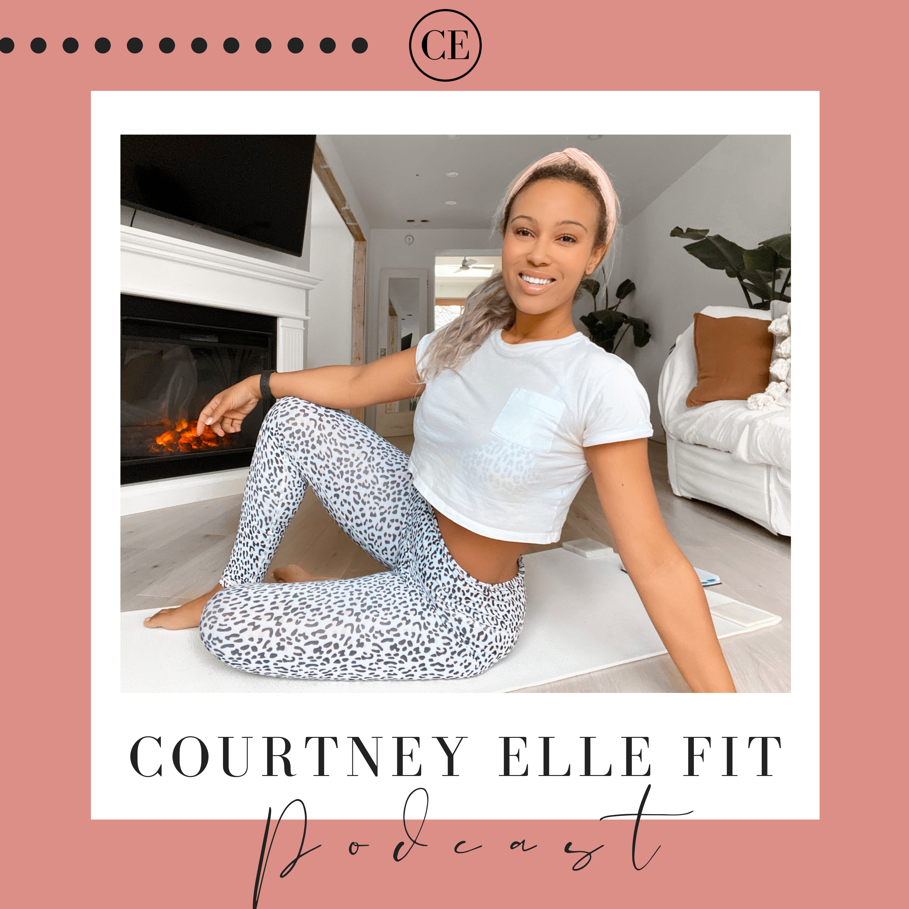 Courtney Elle Fit Podcast - 50+ Pound Weight Loss Transformation , Wellness, Beauty, Lifestyle, Health, Social Media, Community, Tribe